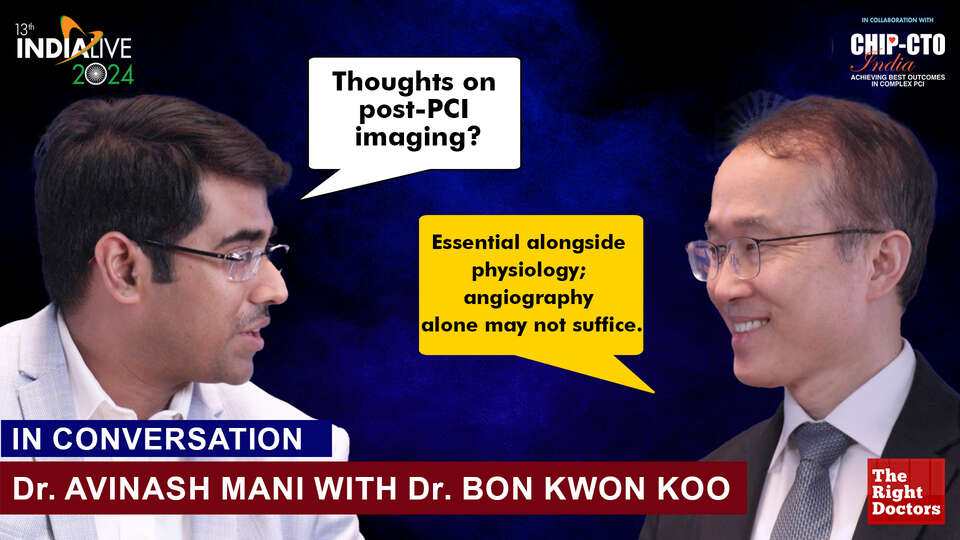 Dr. Avinash Mani | interventional cardiologist, Fortis Escorts Heart Institute, New Delhi | Prof Bon-Kwon Koo | Director of Cardiovascular Center Seoul National University Hospital, Seoul, KR.