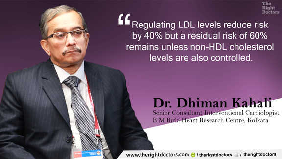 Dr. Dhiman Kahali: "60 percent risk remains even after regulating ldl cholesterol"