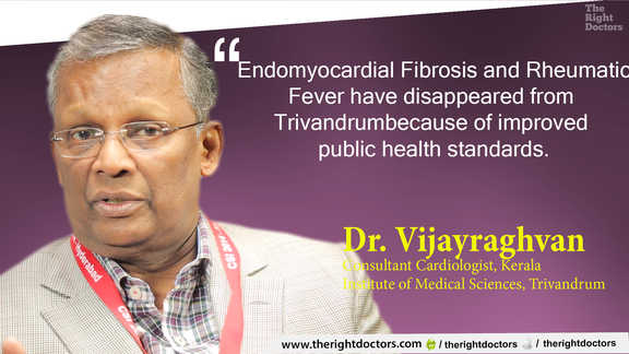 Endomyocardial Fibrosis and Rheumatic Fever have disappeared from Trivandrum — Dr. G Vijayaraghavan explains why this matters.