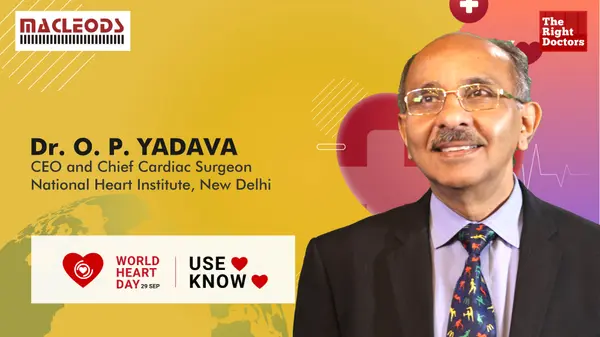 Dr. O. P. Yadava | World Heart Day 2023 l TheRightDoctors