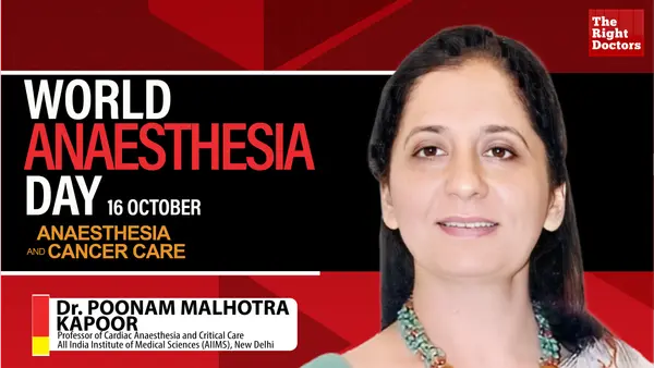 Dr. Poonam Malhotra Kapoor | World Anesthesia Day 2023 l TheRightDoctors