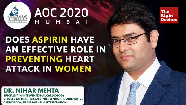 Does Aspirin have an Effective Role in Preventing Heart Attack | Dr. Nihar Mehta | AOC 2020