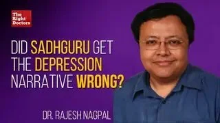 Did Sadhguru Get The Depression Narrative Wrong?