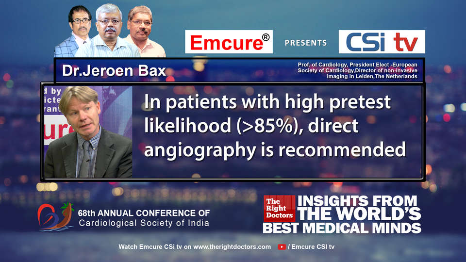 Dr.Jeroen Bax participating in csikochi-2016, sharing insights in Prof. of Cardiology, President Elect -European Society of Cardiology,Director of non-invasive imaging in Leiden
