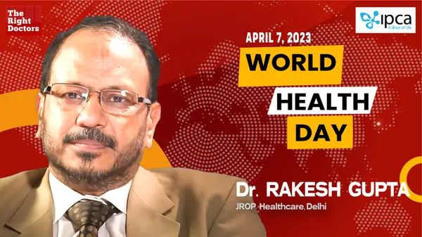 Dr. Rakesh Gupta | World Health Day 2023 | TheRightDoctors