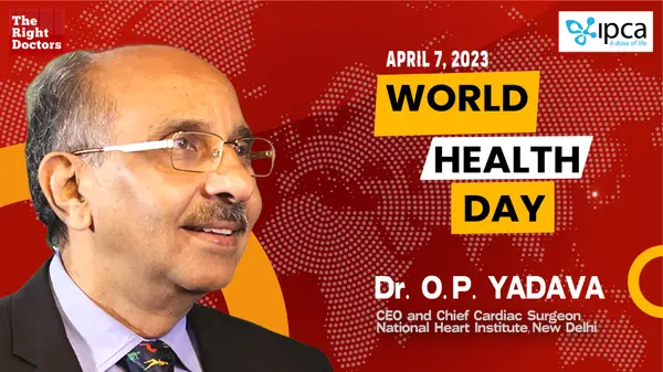 Dr. O P Yadava | World Health Day 2023 | TheRightDoctors