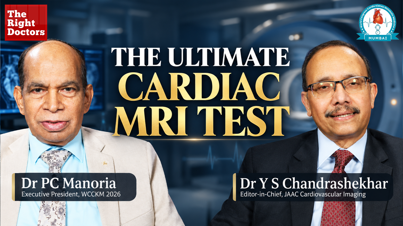 Dr Y S Chandrashekhar in conversation with Dr P C Manoria on How Multi-Organ Imaging is Transforming Cardio-Kidney-Metabolic Practice 